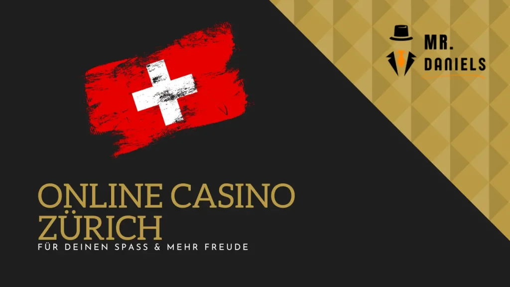 Online Casino Zürich Schriftzug mit MrDaniels.ch Logo und der Schweizer Flagge.